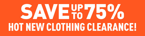 Save up to 75% on Hot New Clothing Clearance!