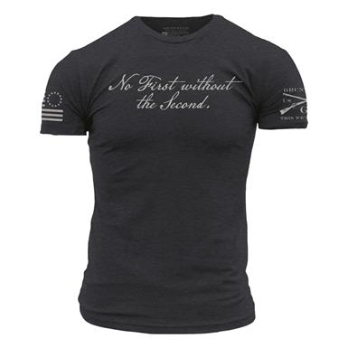 Grunt Style No First Without the Second T-Shirt