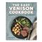 The Easy Venison Cookbook: 60 Simple Recipes for Deer, Elk, and Moose