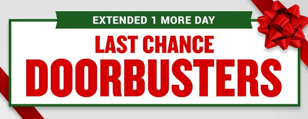LAST CHANCE DOORBUSTERS UP TO 55% OFF