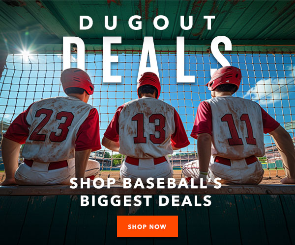 Final Hours For Dugout Deals! Shop Now! Baseball Savings