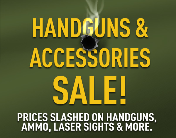 Handguns & Accessories Sale!