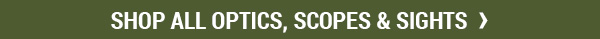 Shop All Optics, Scopes & Sights