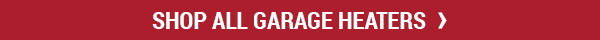 Shop All Garage Heaters