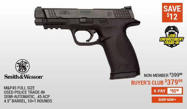 Smith & Wesson M&P45 Full Size, Semi-Automatic, .45 ACP, 4.5 Inch Barrel, 10+1 Rds.,Used Police Trade-In