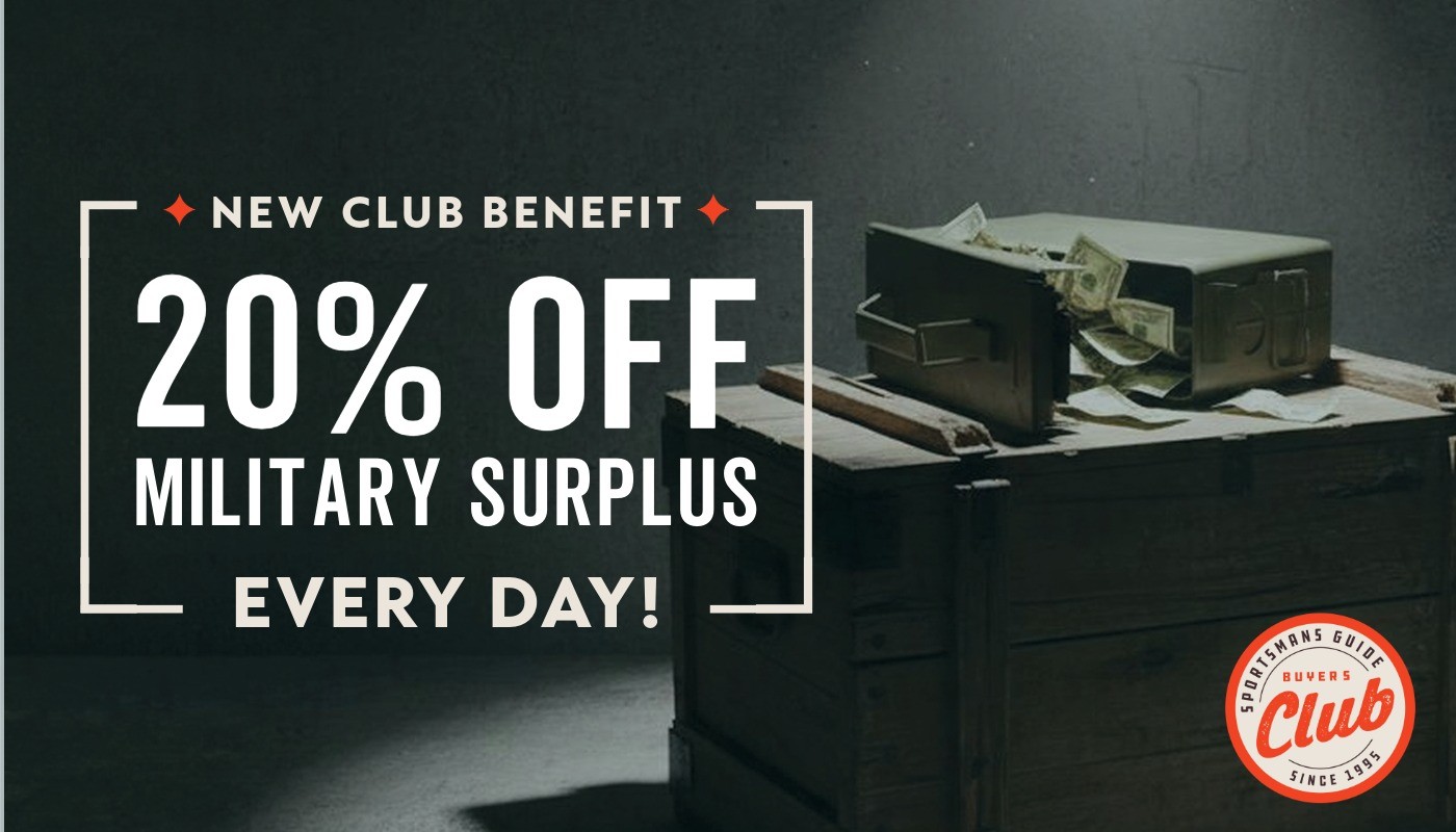 Club Members Get 20% off Military Surplus every day